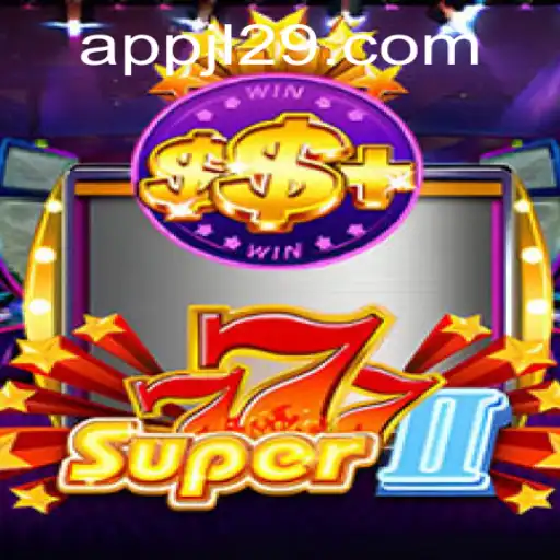 Dive into the Exciting World of Super777II at JL29.COM